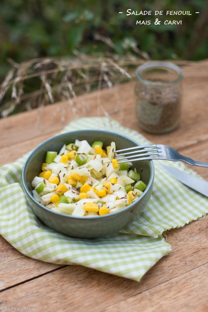 Salade fenouil maïs, carvi - Au Fil du Thym