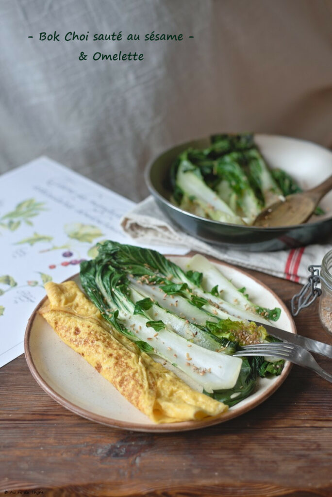 Bok Choy sauté au sésame et Omelette